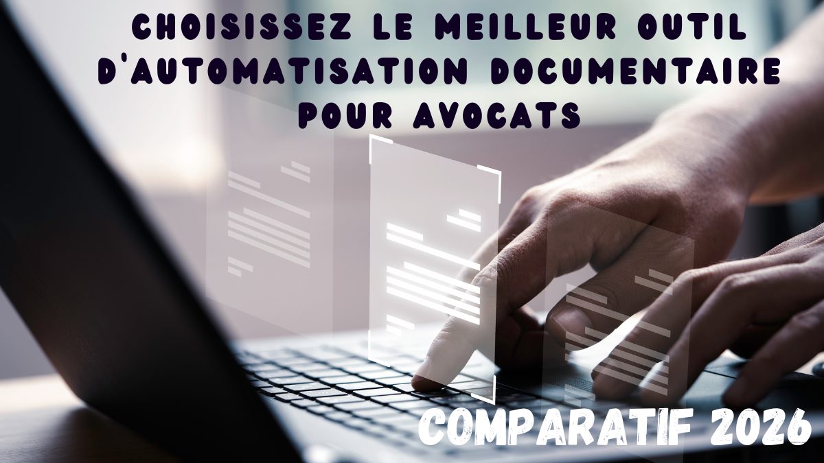 meilleur outil d'automatisation documentaire avocat