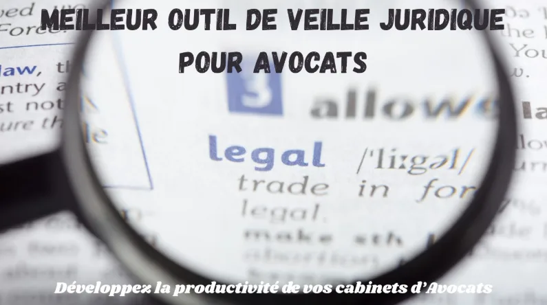 Meilleur outil de veille juridique Meilleur outil de veille juridique